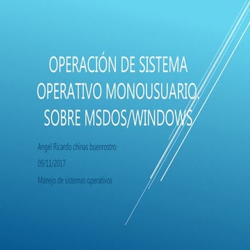 Operación de sistema operativo monousuario