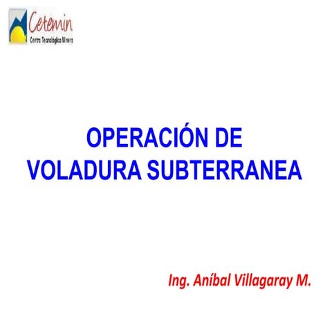 Operacion de voladura subterranea