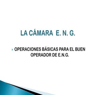 Operaciones con la cámara E.N.G.