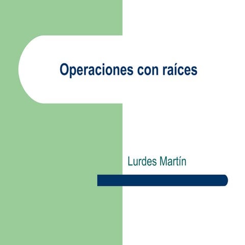 Operaciones con raices