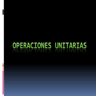 Operaciones unitarias