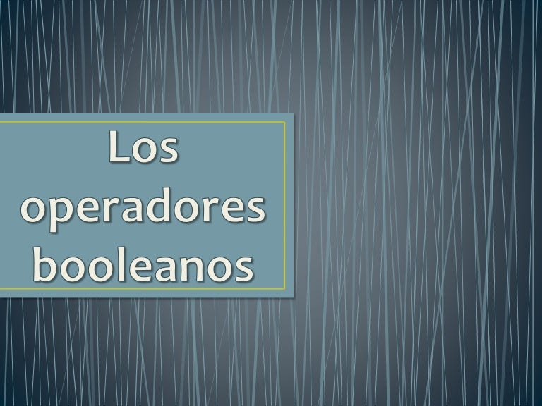 Operadores Booleanos