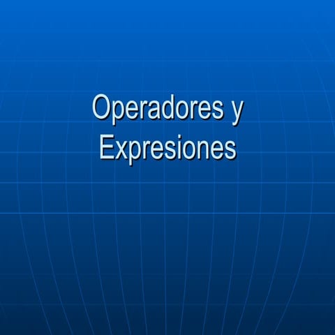 Operadores y expresiones