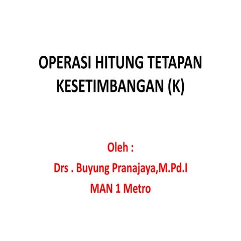 Operasi hitung tetapan kesetimbangan (k) compressed | PDF