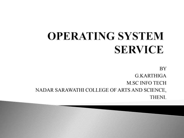 Operasting system service