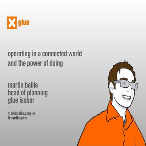 Operating in a connected world and the power of doing