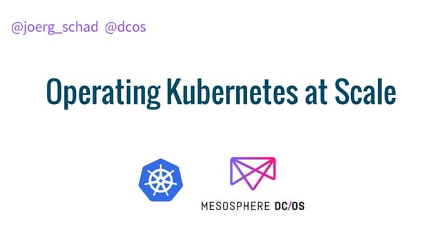 Operating Kubernetes at Scale (Australia Presentation)