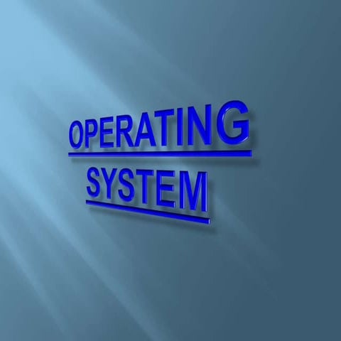 Operating system