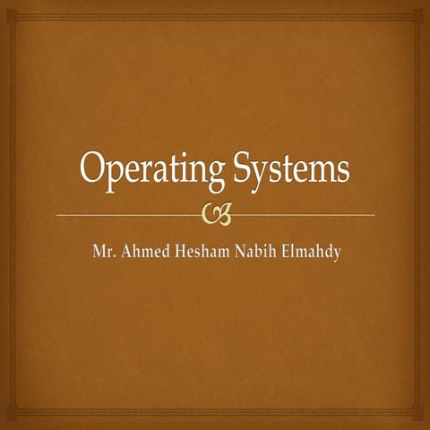 Operating system