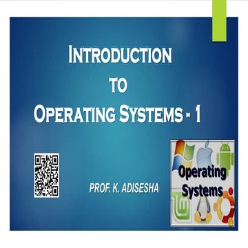 Introduction Operating System ppt by Dr. K. Adisesha