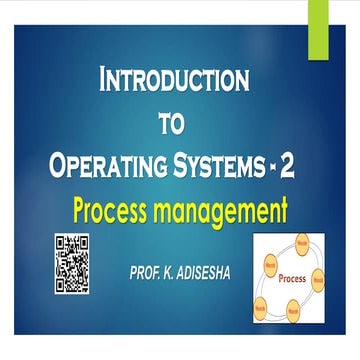 Process Management-OS by Dr. K. Adisesha