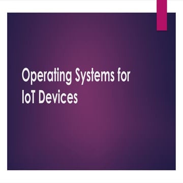 Operating System for IoT Devices PPT.pptx