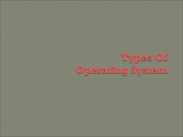 Types of os