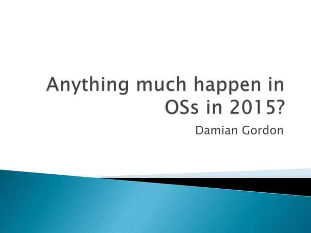 Operating Systems: What happen in 2015?