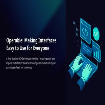 Operable Guidelines: Making Interfaces Easy to Use | PPTX