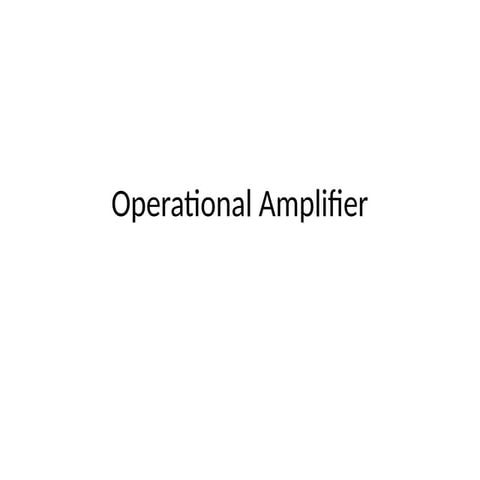 Operational Amplifier.pptxbbbbbnnnnnnnnnnn
