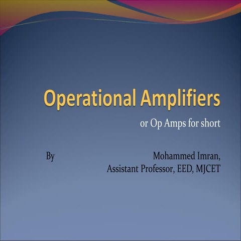 Operational amplifiers first LIC lecture slides