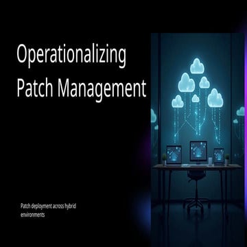 Operationalizing Patch Management slides