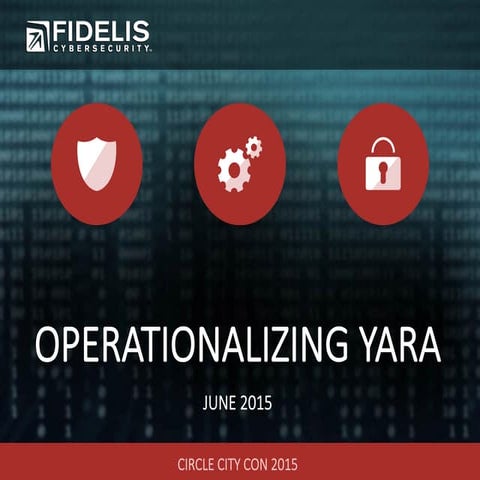 Operationalizing yara