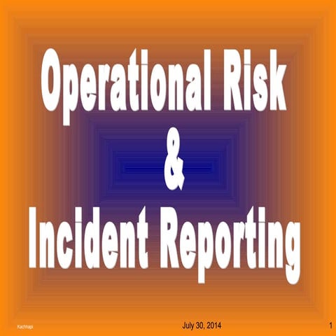 Operational risk &  incident reporting