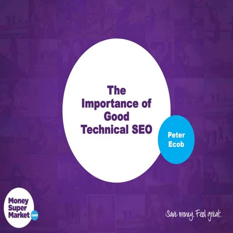 Operational SEO Big Think - The Importance of Good Technical SEO