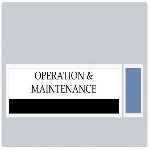 Operation &amp; maintenance
