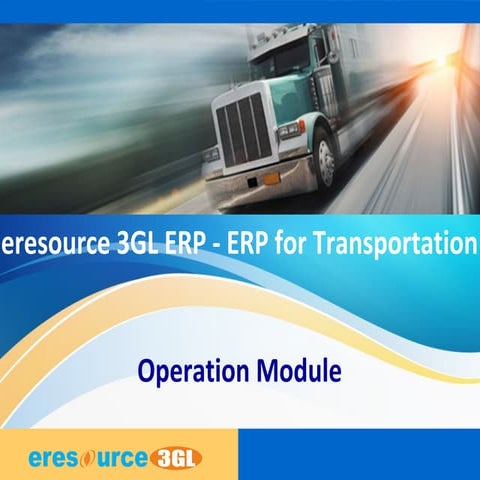 Operation Module  eresource 3GL ERP(ERP for Transportation)