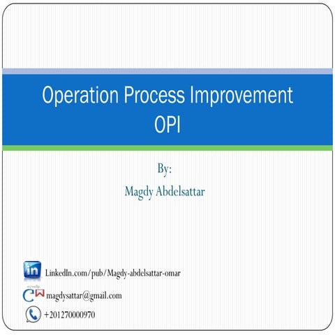 Operation process improvment (opi)