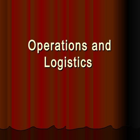Operations and logistics