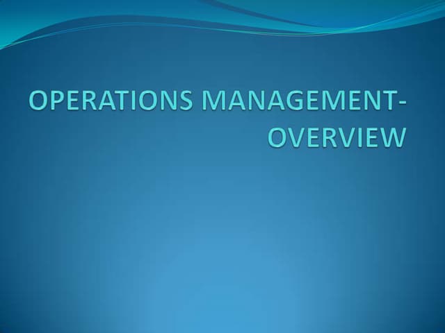 Operations management overview