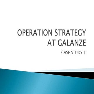 Operation strategy at galanze