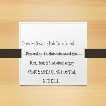 Operative session on Hair transplantation | PPTX