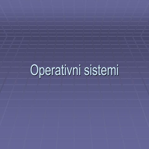 Operativni sistemi 