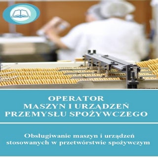 Obsługiwanie maszyn i urządzeń stos...