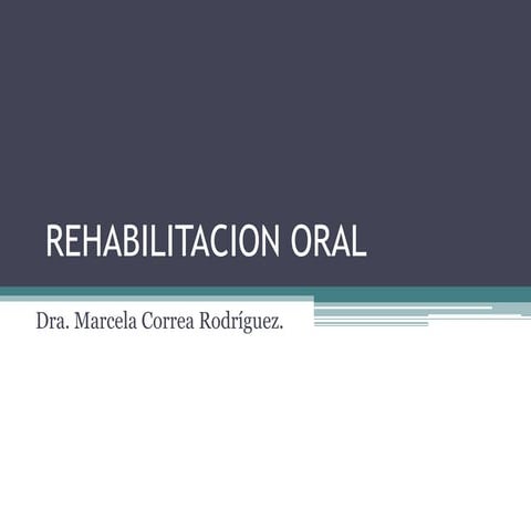 Concepto Rehabilitacion e Introduccion A Operatoria Dental.