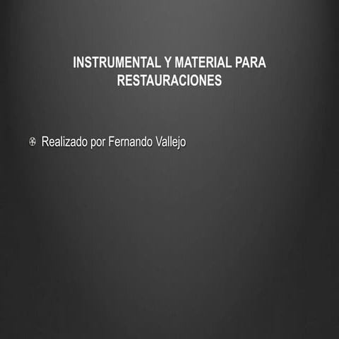 Operatoria dental: instrumental y material para restauraciones 