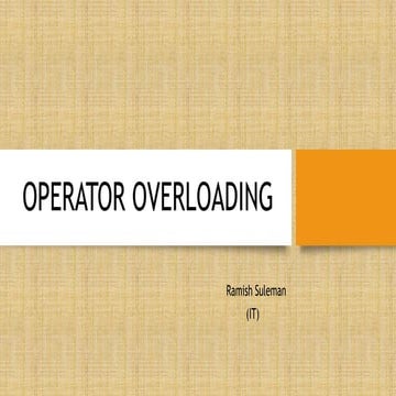 OPERATOR OVERLOADING IN C++