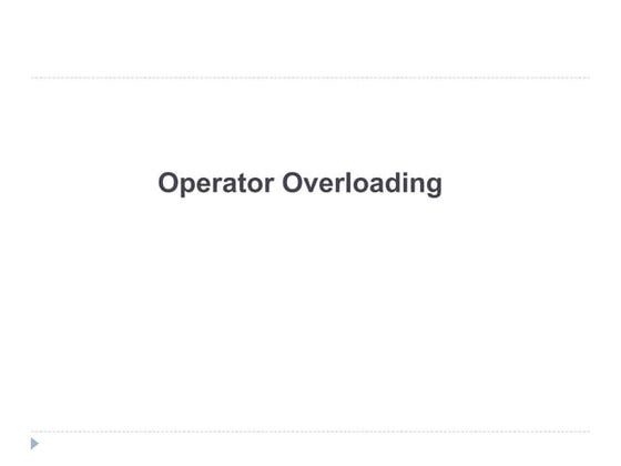 Operator Overloading in C++ | PPT