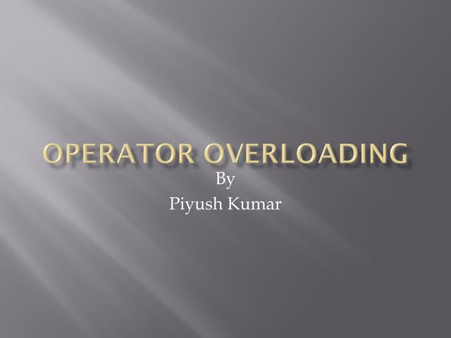 Operator overloading | PPT