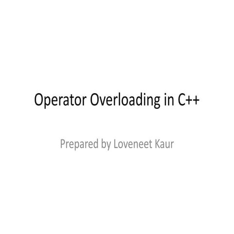 Comprehensive Guide to Operator Overloading in C++ Programming | PPTX