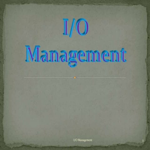 I/O Management | PPT