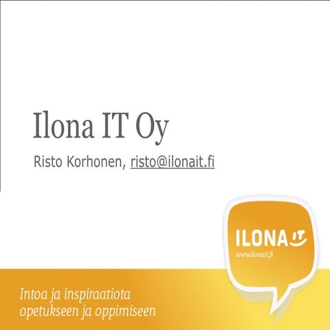 Opetusteknologian haasteita - Ilona IT