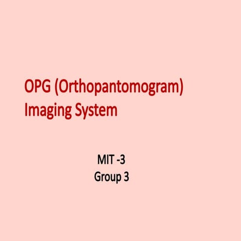 OPG (Orthopanto-WPS Office.pptx presentation | PPTX