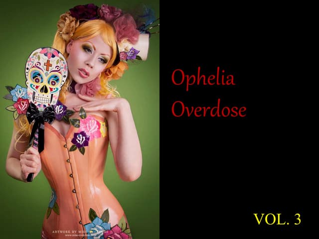 Ophelia Overdose 3
