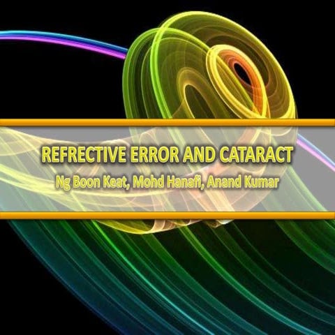 Ophthal refractive error and cataract