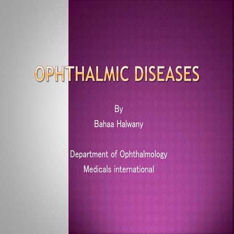 Ophthalmic diseases