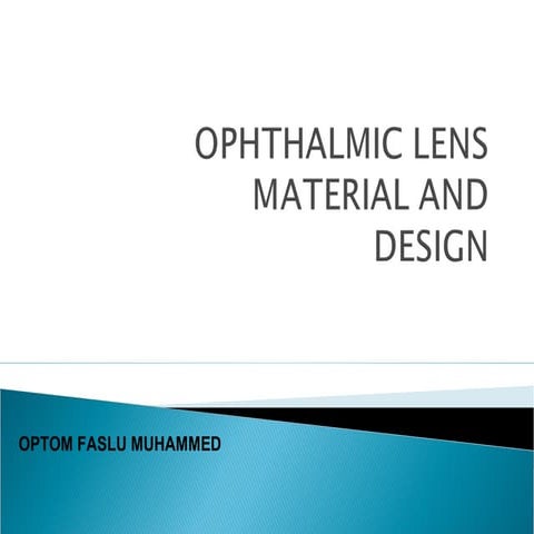 Ophthalmic lens  material and design 