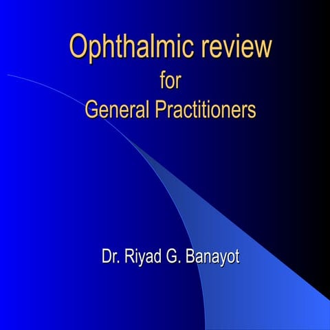 Ophthalmic review for GP | PPT