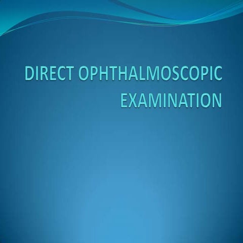 Ophthalmoscopic examination