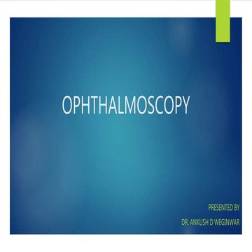 Ophthalmoscopy